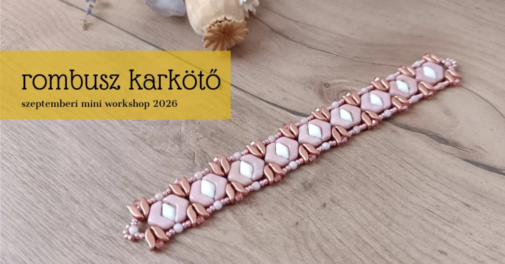 Szeptemberi mini workshop – Rombusz karkötő